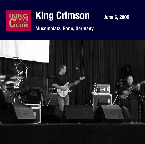 KING CRIMSON - June 06, 2000 - Musemplatz, Bonn, Germany cover 