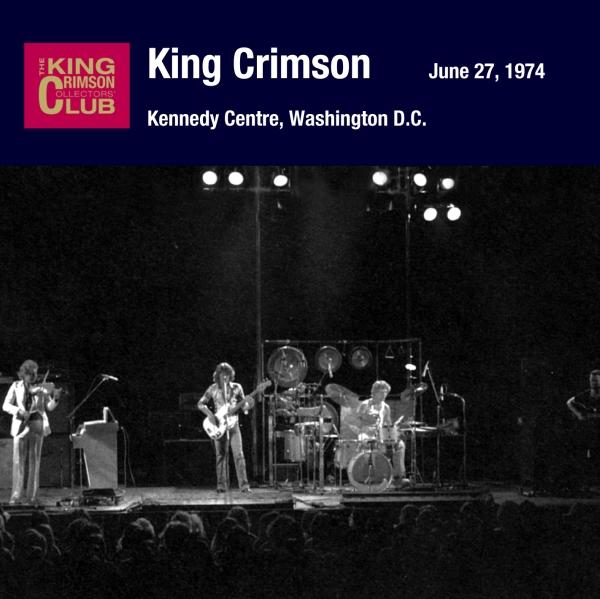 KING CRIMSON - June 27, 1974 - Kennedy Centre, Washington D.C. cover 