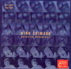 KING CRIMSON - KCCC 13 - Nashville Rehearsals, 1997 (KCCC 13) cover 