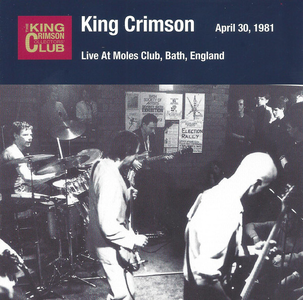 KING CRIMSON - Live At Moles Club, Bath London England, April 30, 1981 cover 