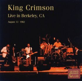 KING CRIMSON - Live in Berkeley, CA 1982 (KCCC 16) cover 
