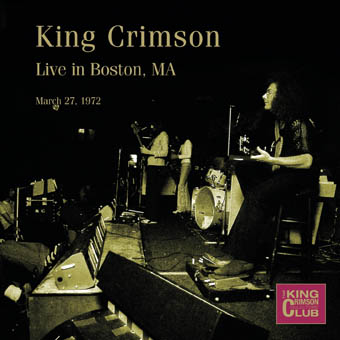 KING CRIMSON - Live In Boston, MA, March 27, 1972 (KCCC 40) cover 