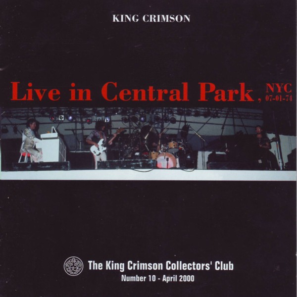 KING CRIMSON - Live In Central Park, NYC, 07-01-74 (KCCC 10) cover 