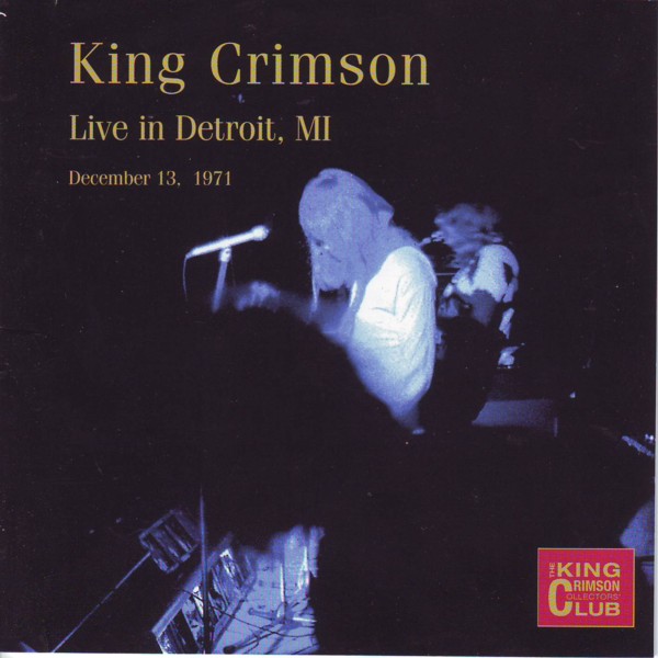 KING CRIMSON - Live In Detroit, MI, December 13, 1971 (KCCC 18) cover 