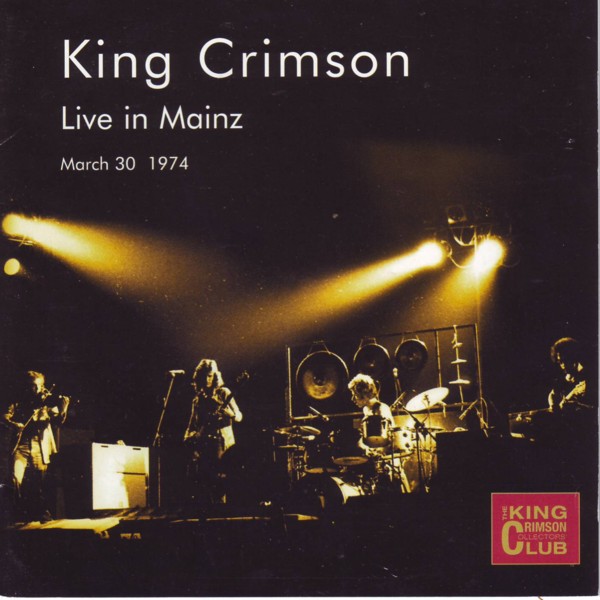 KING CRIMSON - Live In Mainz, March 30, 1974 (KCCC 15) cover 