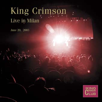 KING CRIMSON - Live In Milan - June 20, 2003 (KCCC 39) cover 
