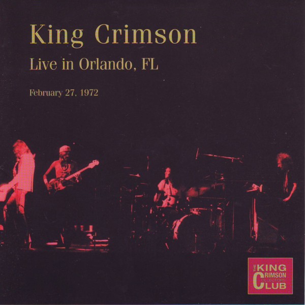 KING CRIMSON - Live In Orlando, FL, February 27, 1972 (KCCC 23) cover 
