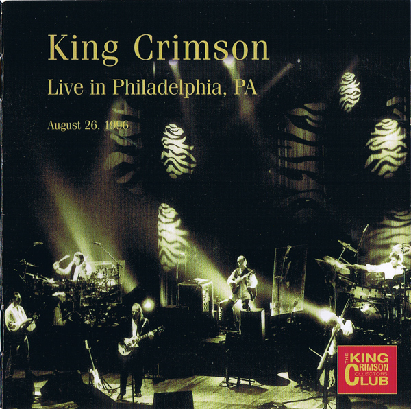 KING CRIMSON - Live In Philadelphia, PA - August 26, 1996 (KCCC 38) cover 