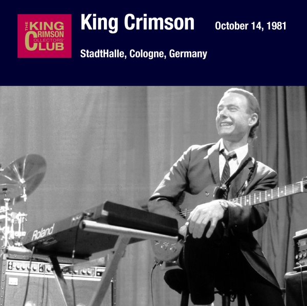 KING CRIMSON - October 14, 1981 - StadtHalle, Cologne, Germany cover 