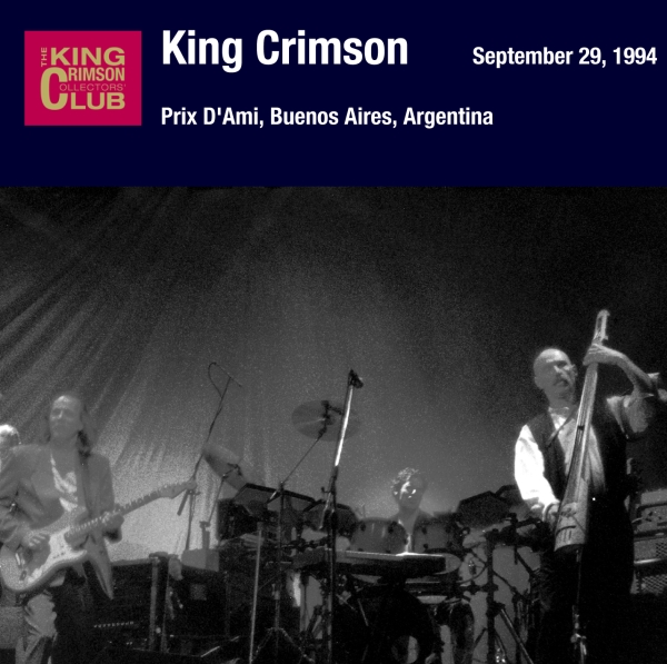 KING CRIMSON - September 29, 1994 - Prix D'Ami, Buenos Aires, Argentina cover 