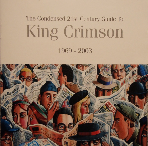 KING CRIMSON - The Condensed 21st Century Guide To King Crimson 1969 - 2003 cover 