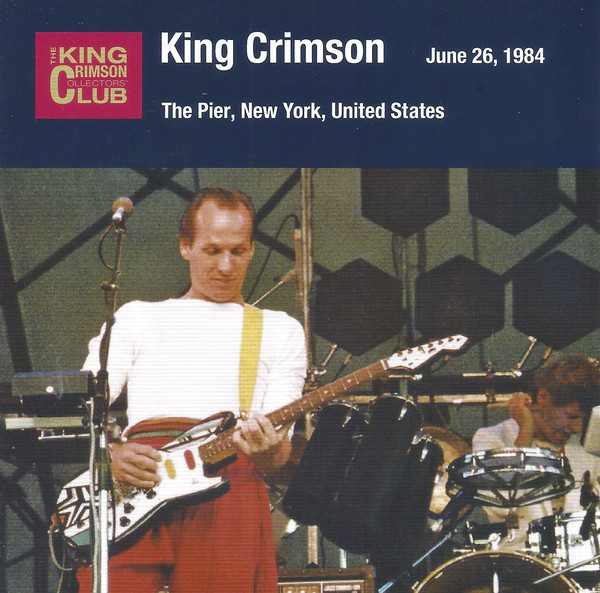 KING CRIMSON - The Pier, New York NY, August 5, 1982 cover 