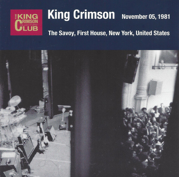 KING CRIMSON - The Savoy, First House, New York NY, November 5, 1981 cover 