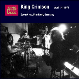 KING CRIMSON - Zoom Club, Frankfurt, Germany, April 14, 1971 cover 