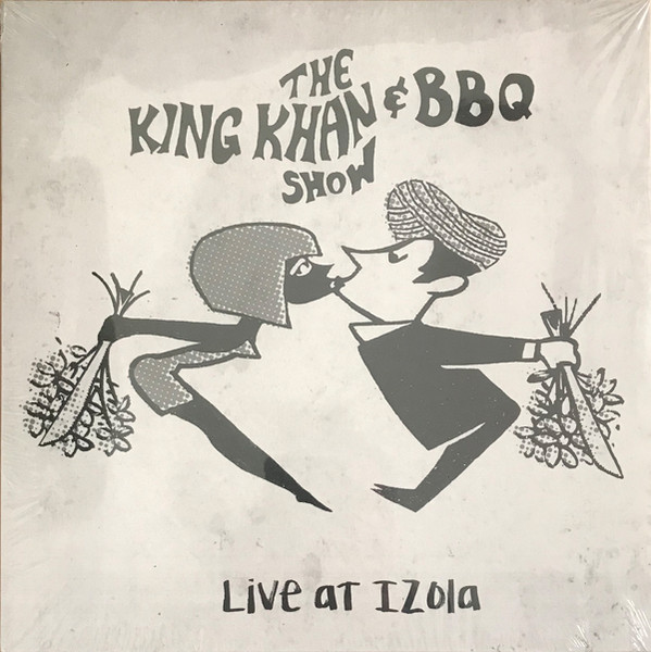 KING KHAN - The King Khan & BBQ Show : Live At Izola cover 