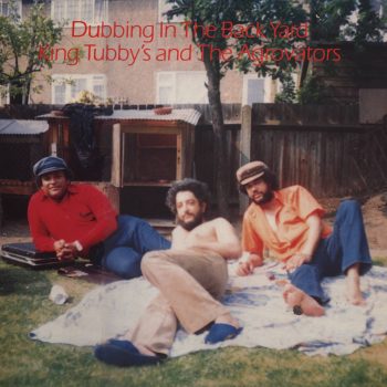 KING TUBBY - Dubbing In The Back Yard cover 