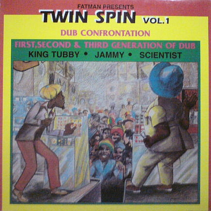 KING TUBBY - Fatman Presents Twin Spin Vol.1 - Dub Confrontation cover 
