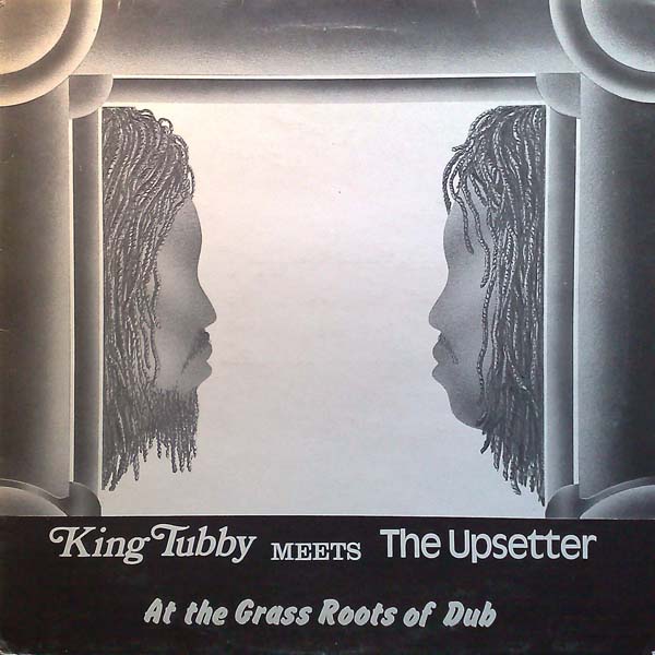 KING TUBBY - King Tubby Meets The Upsetter At The Grass Roots Of Dub cover 