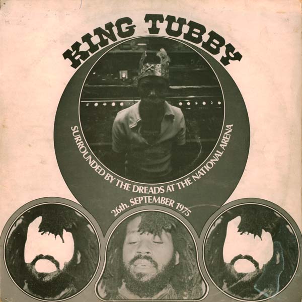 KING TUBBY - Surrounded By The Dreads At The National Arena 26th. September 1975 cover 