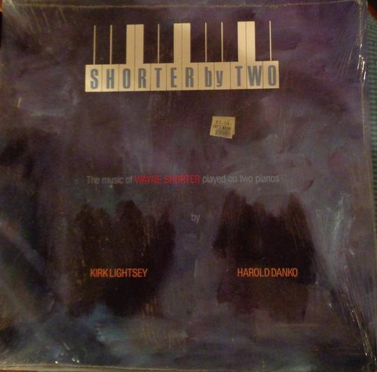 KIRK LIGHTSEY - Kirk Lightsey / Harold Danko : Shorter By Two - The Music Of Wayne Shorter Played On Two Pianos cover 