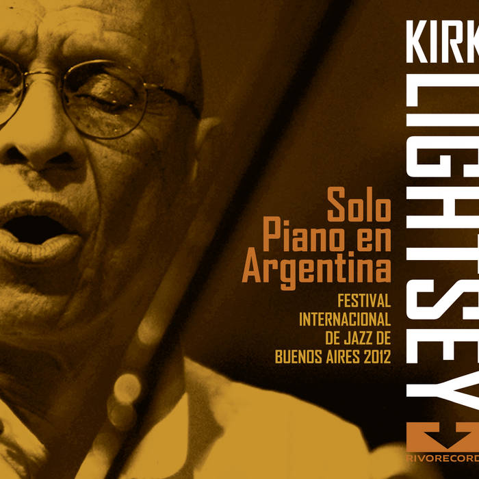 KIRK LIGHTSEY - Solo Piano en Argentina cover 