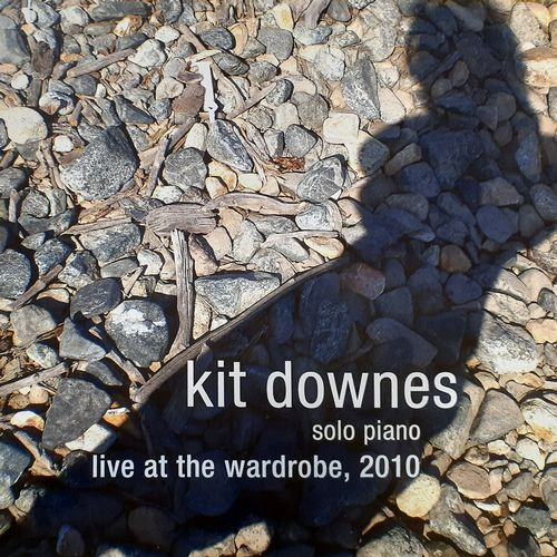 KIT DOWNES - solo piano live at the wardrobe, 2010 cover 