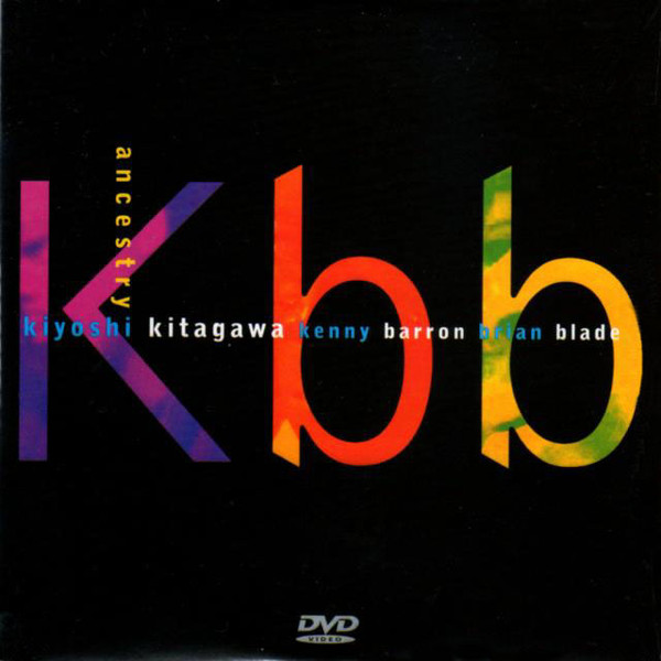 KIYOSHI KITAGAWA - Kiyoshi Kitagawa, Kenny Barron, Brian Blade ‎: Ancestry cover 