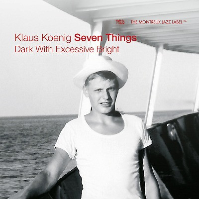KLAUS KOENIG ‎/ JAZZ LIVE TRIO - Klaus Koenig Seven Things : Dark With Excessive Bright cover 