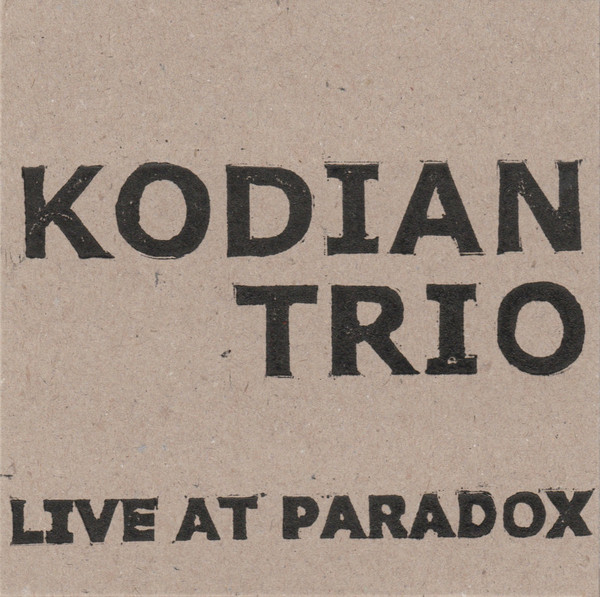 KODIAN TRIO - Live At Paradox cover 