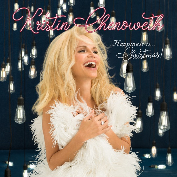 KRISTIN CHENOWETH - Happiness Is... Christmas! cover 
