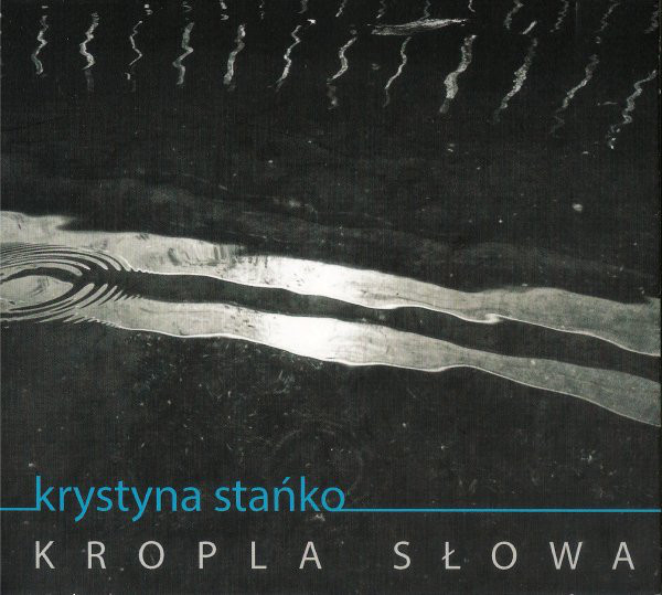 KRYSTYNA STAŃKO - Kropla Slowa cover 