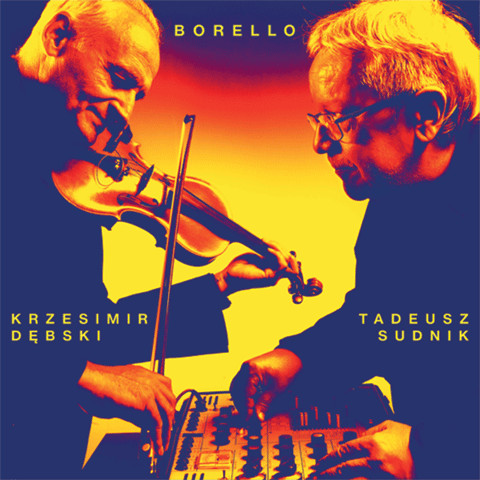 KRZESIMIR D&amp;#280;BSKI - Krzesimir D&amp;#281;bski &amp; Tadeusz Sudnik : Borello cover 