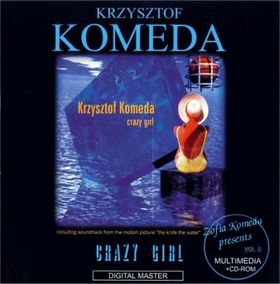 KRZYSZTOF KOMEDA - Genius of Krzysztof Komeda: Vol. 6 - Crazy Girl / Knife in the Water cover 