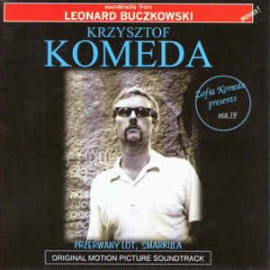 KRZYSZTOF KOMEDA - Przerwany Lot, Smarkula – Soundtracks From Leonard Buczkowski Movies cover 