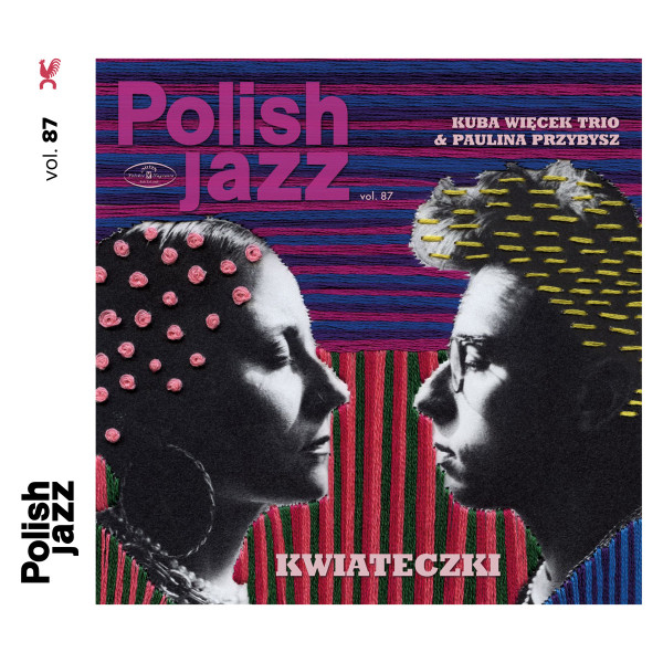 KUBA WIĘCEK - Kuba Więcek Trio & Paulina Przybysz : Kwiateczki cover 