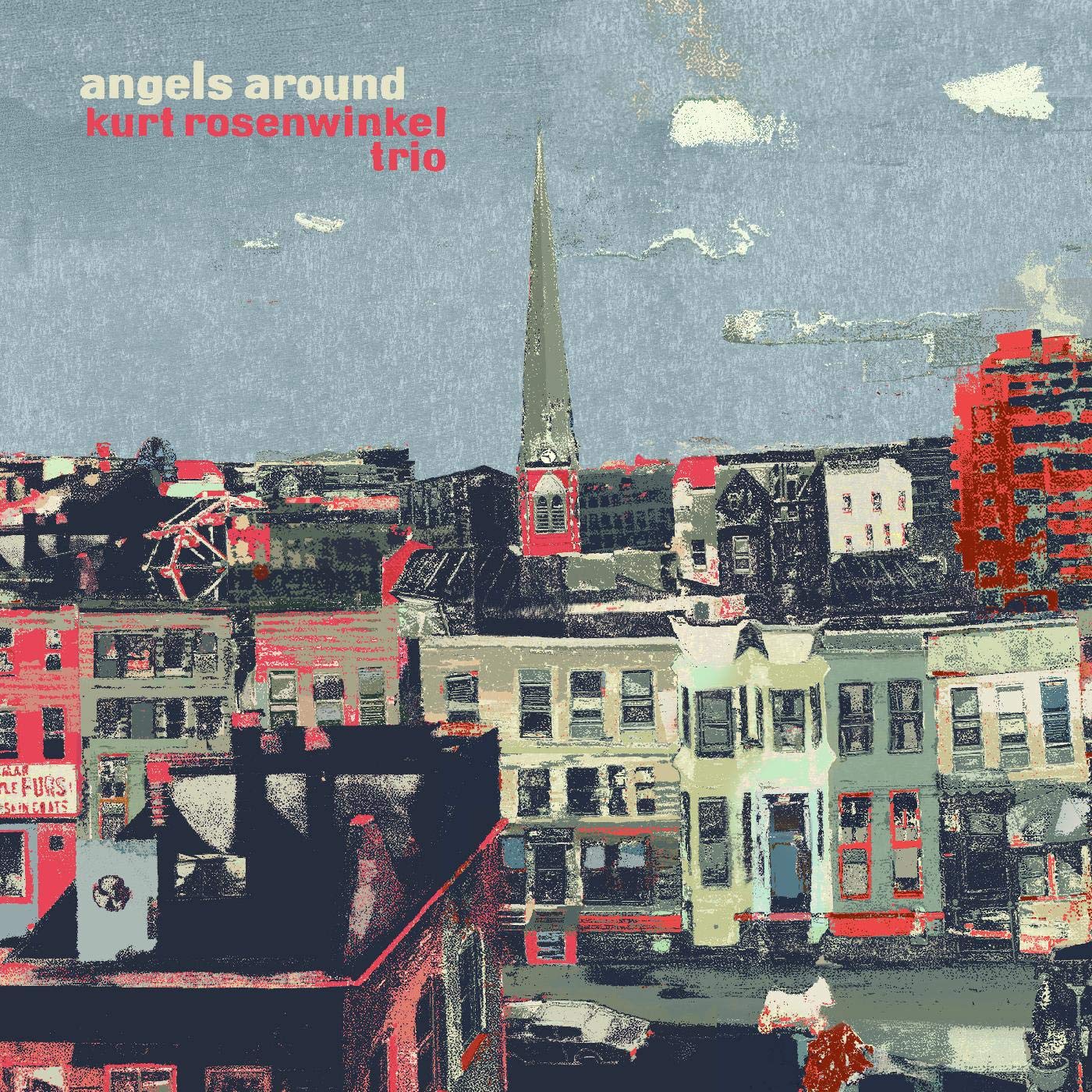 KURT ROSENWINKEL - Kurt Rosenwinkel Trio : Angels Around cover 