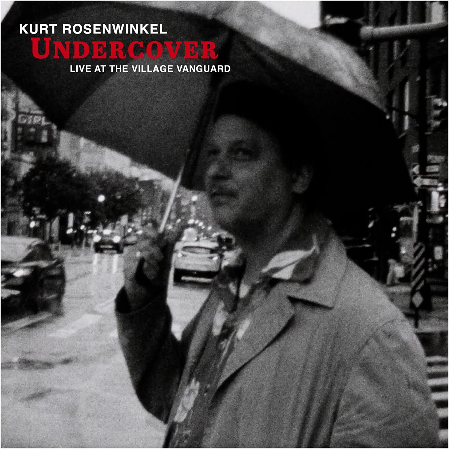 KURT ROSENWINKEL - Undercover : Live at the Village Vanguard cover 