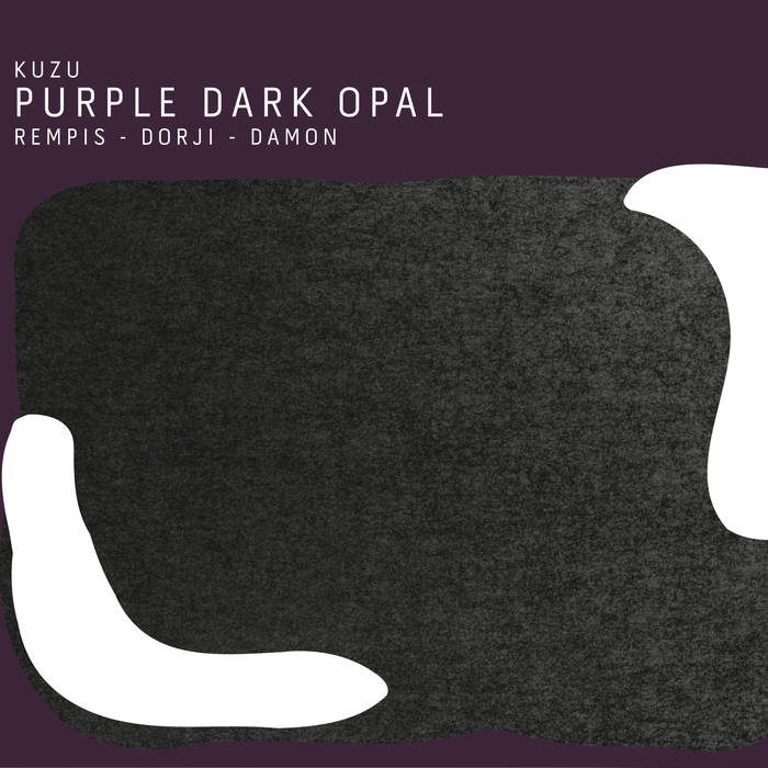 KUZU (DAVE REMPIS / TASHI DORJI / TYLER DAMON) - Purple Dark Opal cover 