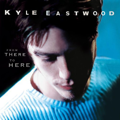 KYLE EASTWOOD - From Here To There cover 