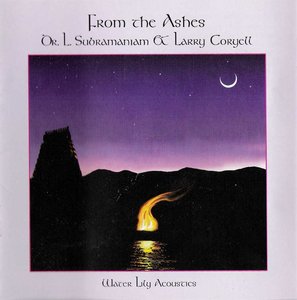 L SUBRAMANIAM - Dr. L. Subramaniam & Larry Coryell : From The Ashes cover 