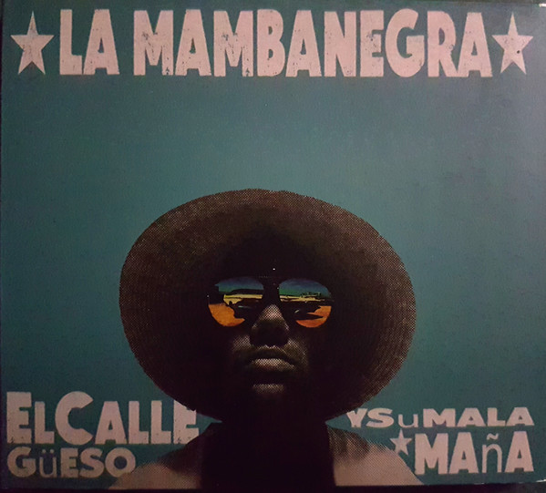 LA MAMBANEGRA - El Callegüeso y su Malamaña cover 