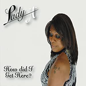 LADY A (ANITA WHITE) - How Did I Get Here cover 