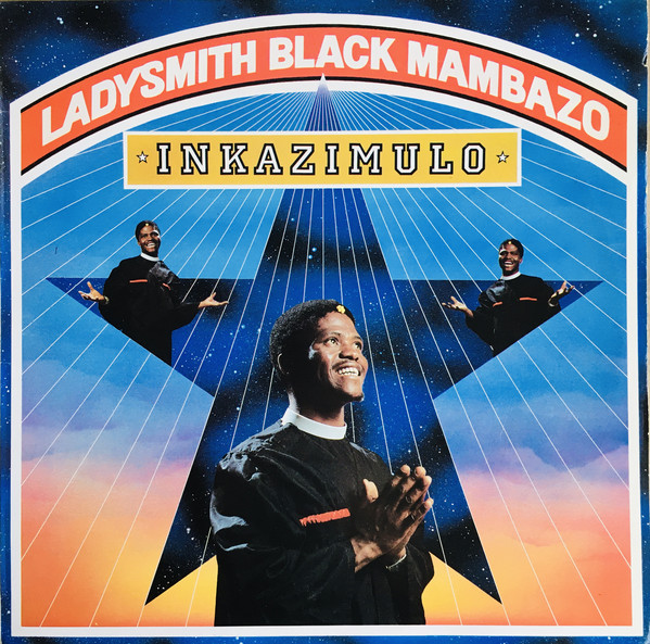 LADYSMITH BLACK MAMBAZO - Inkazimulo cover 