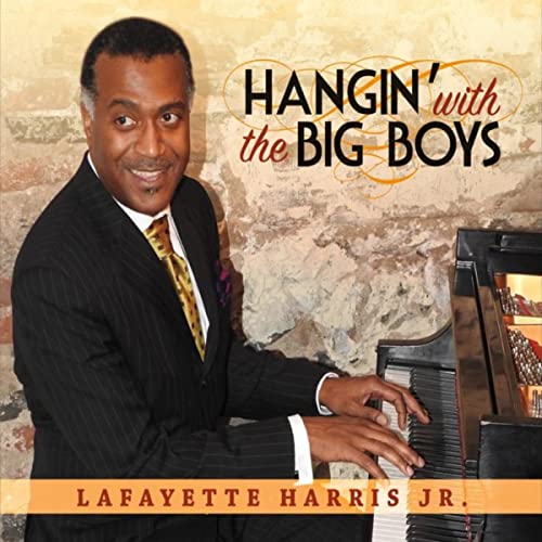 LAFAYETTE HARRIS JR - Hangin' With the Big Boys cover 
