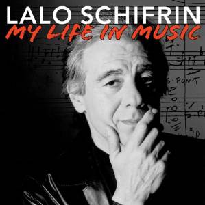LALO SCHIFRIN - My Life in Music cover 