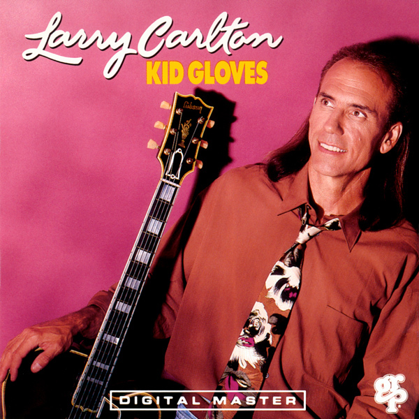 LARRY CARLTON - Kid Gloves cover 