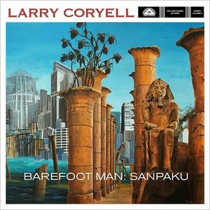 LARRY CORYELL - Barefoot Man: Sanpaku cover 