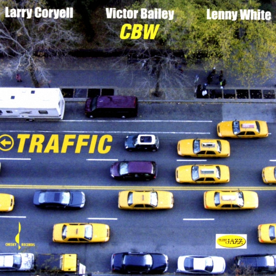 LARRY CORYELL - Larry Coryell, Victor Bailey & Lenny White - CBW : Traffic cover 