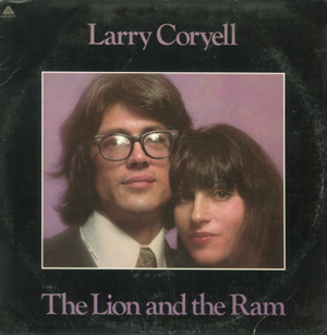 LARRY CORYELL - The Lion & The Ram cover 