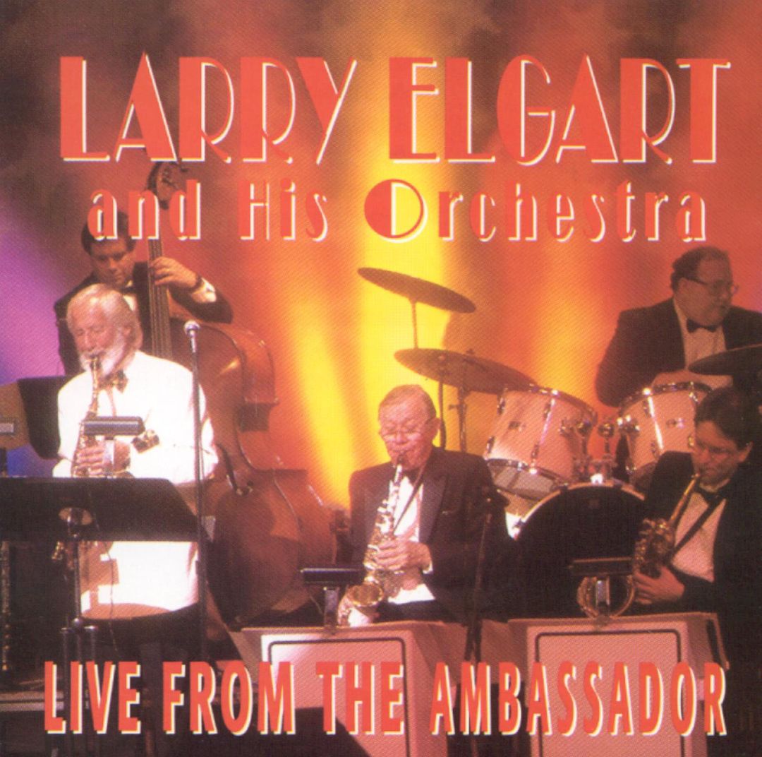 LARRY ELGART - Live from the Ambassador cover 